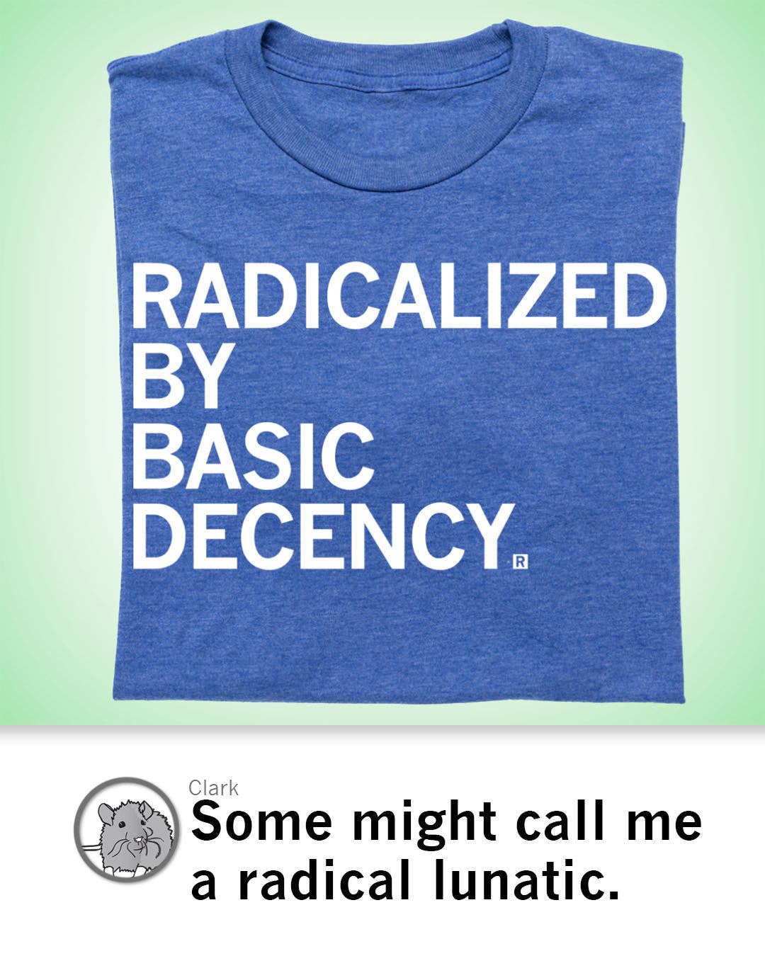 Radicalized By Human Decency, photo 3 of 3