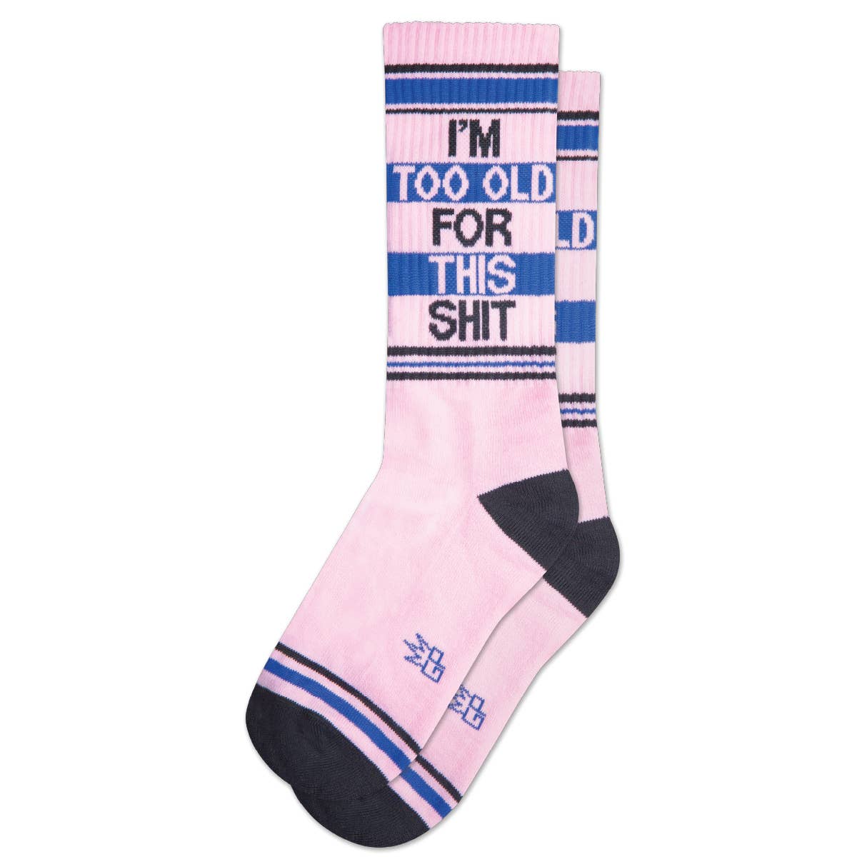 I'M TOO OLD FOR THIS SHIT Gym Socks